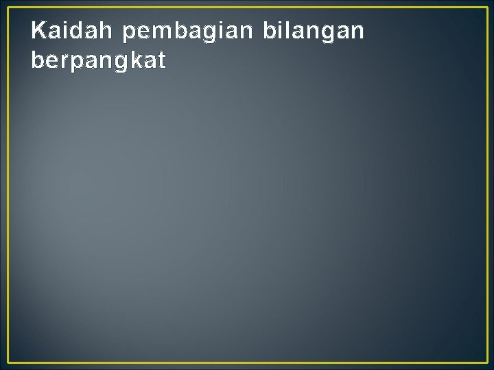 Kaidah pembagian bilangan berpangkat 