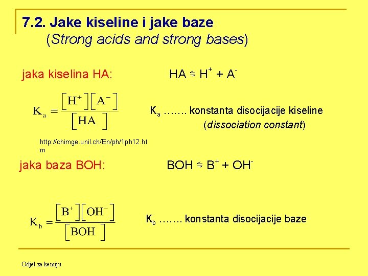 7. 2. Jake kiseline i jake baze (Strong acids and strong bases) jaka kiselina