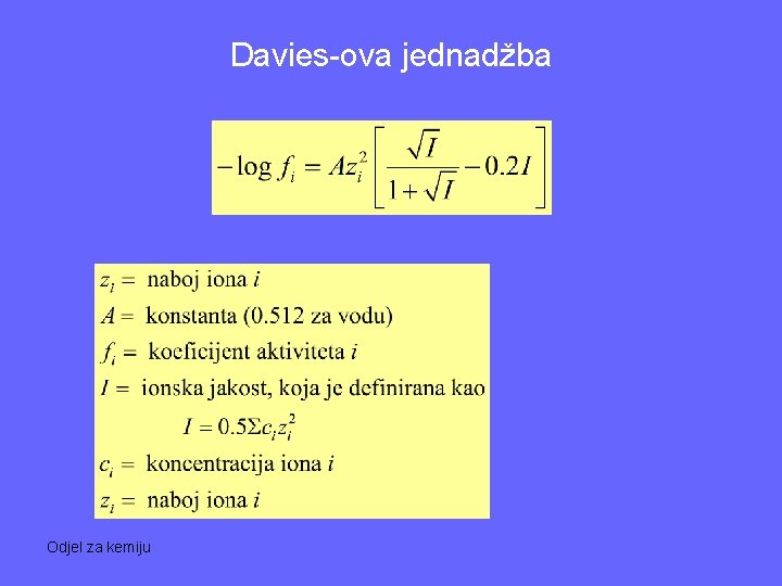 Davies-ova jednadžba Odjel za kemiju 