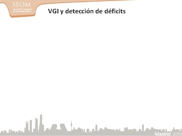 VGI y detección de déficits 