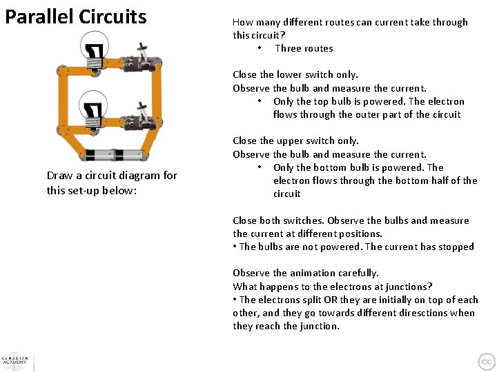 Parallel Circuits How many different routes can current take through this circuit? • Three