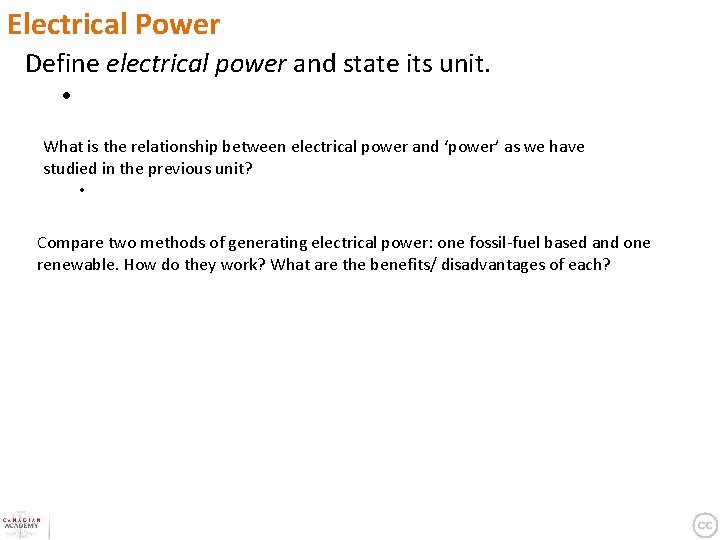 Electrical Power Define electrical power and state its unit. • What is the relationship