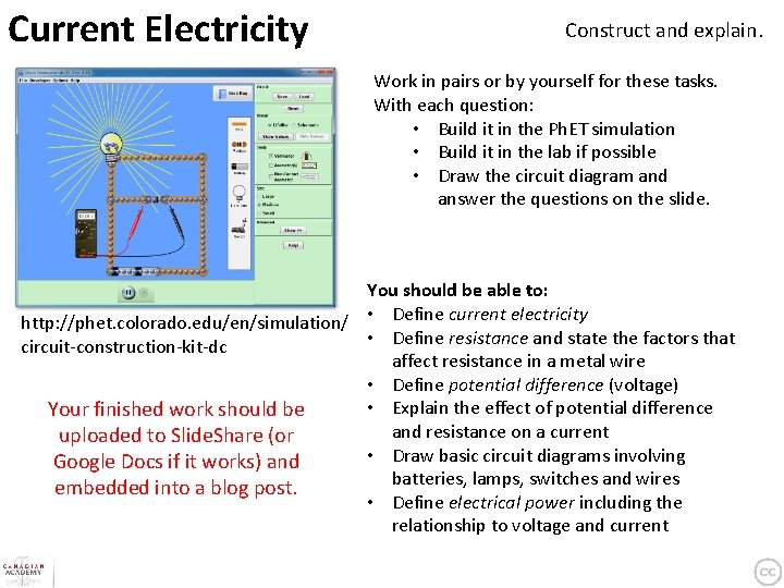 Current Electricity Construct and explain. Work in pairs or by yourself for these tasks.
