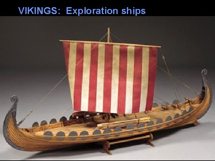 VIKINGS: Exploration ships 