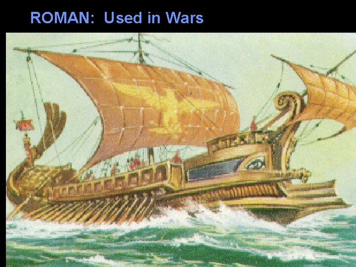 ROMAN: Used in Wars 