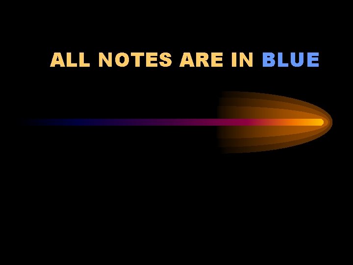 ALL NOTES ARE IN BLUE 