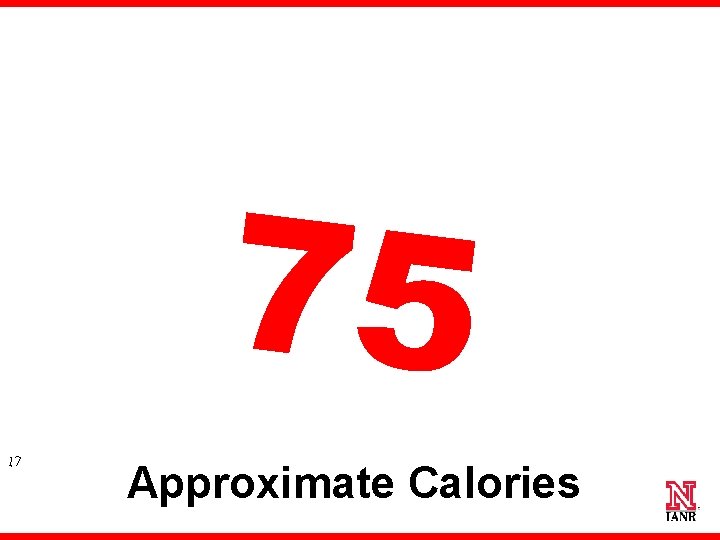 75 17 Approximate Calories 