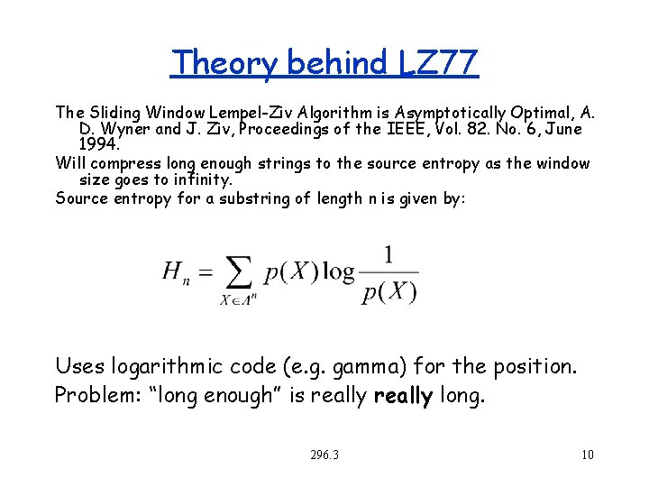 Theory behind LZ 77 The Sliding Window Lempel-Ziv Algorithm is Asymptotically Optimal, A. D.