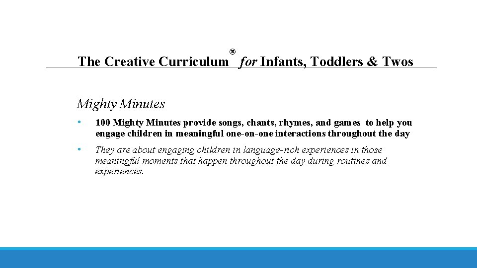 ® The Creative Curriculum for Infants, Toddlers & Twos Mighty Minutes • 100 Mighty