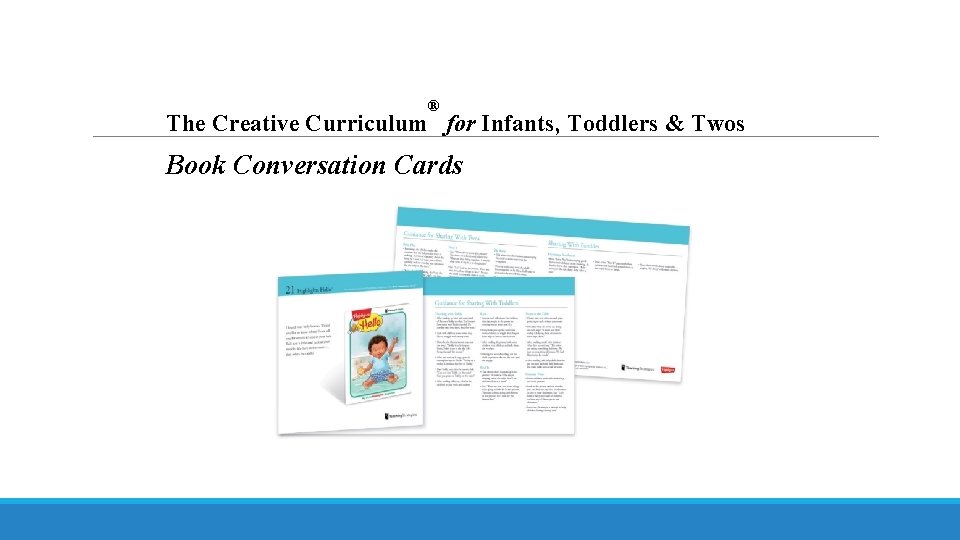 ® The Creative Curriculum for Infants, Toddlers & Twos Book Conversation Cards 