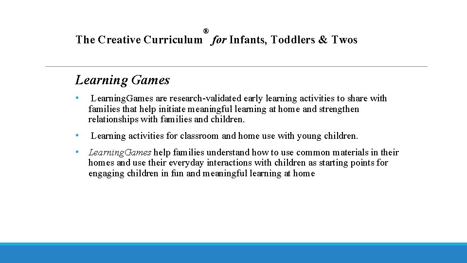 ® The Creative Curriculum for Infants, Toddlers & Twos Learning Games • Learning. Games