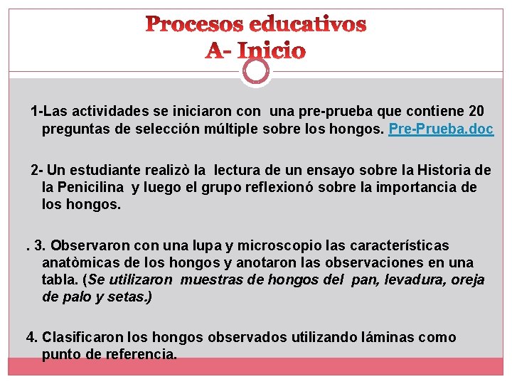 1 -Las actividades se iniciaron con una pre-prueba que contiene 20 preguntas de selección