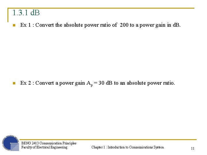 1. 3. 1 d. B n Ex 1 : Convert the absolute power ratio