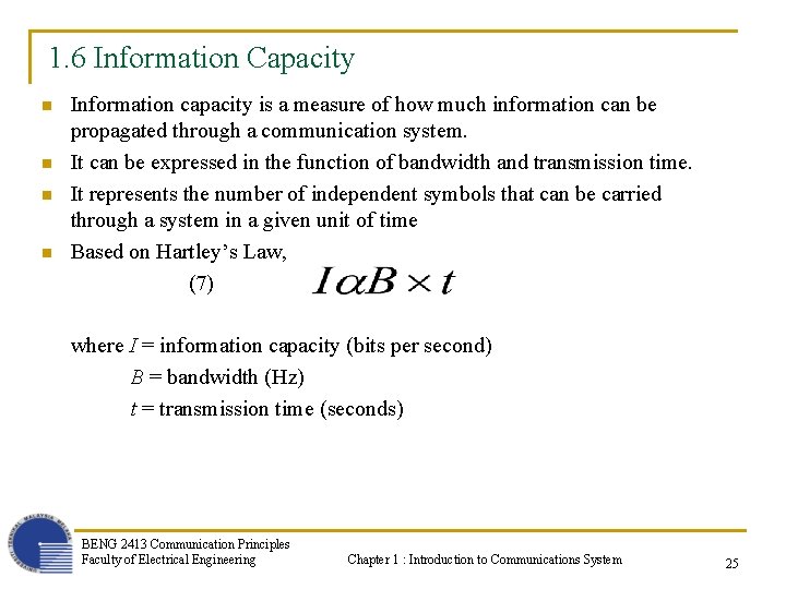 1. 6 Information Capacity n n Information capacity is a measure of how much