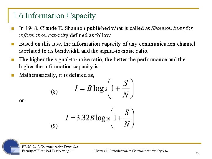 1. 6 Information Capacity n n In 1948, Claude E. Shannon published what is