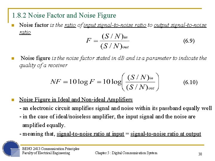 1. 8. 2 Noise Factor and Noise Figure n Noise factor is the ratio