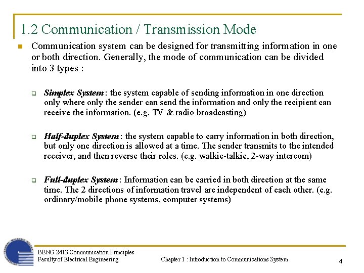 1. 2 Communication / Transmission Mode n Communication system can be designed for transmitting