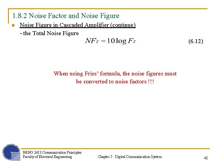 1. 8. 2 Noise Factor and Noise Figure n Noise Figure in Cascaded Amplifier