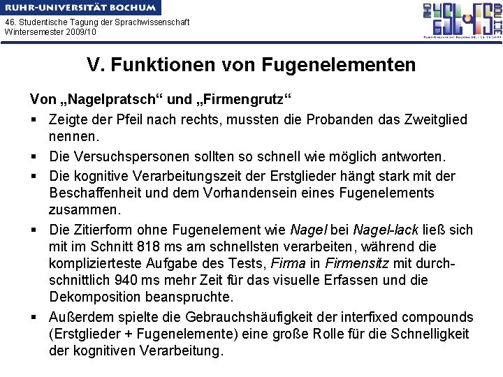 46. Studentische Tagung der Sprachwissenschaft Wintersemester 2009/10 V. Funktionen von Fugenelementen Von „Nagelpratsch“ und