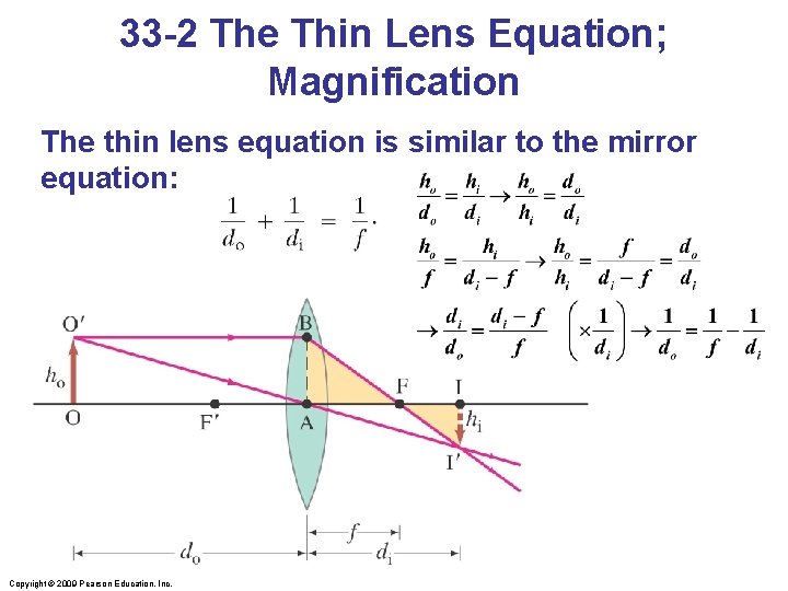 33 -2 The Thin Lens Equation; Magnification The thin lens equation is similar to