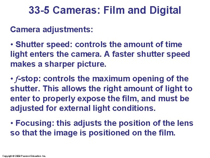 33 -5 Cameras: Film and Digital Camera adjustments: • Shutter speed: controls the amount