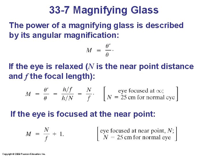 33 -7 Magnifying Glass The power of a magnifying glass is described by its