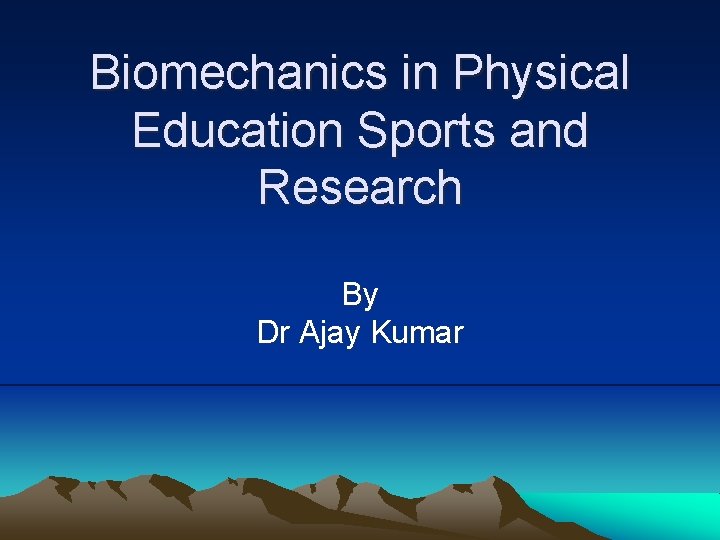 Biomechanics in Physical Education Sports and Research By Dr Ajay Kumar 