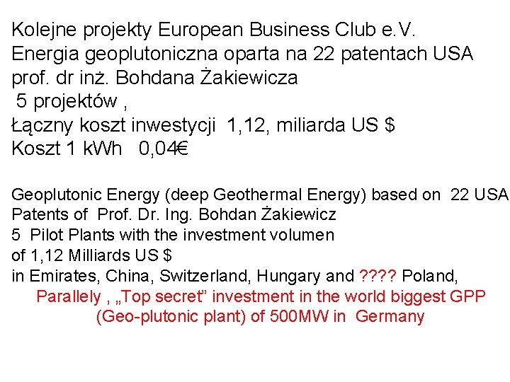 Kolejne projekty European Business Club e. V. Energia geoplutoniczna oparta na 22 patentach USA