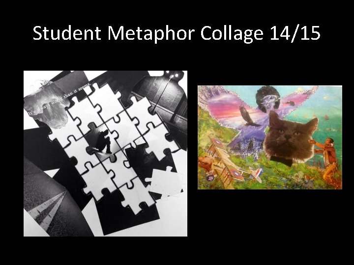Student Metaphor Collage 14/15 