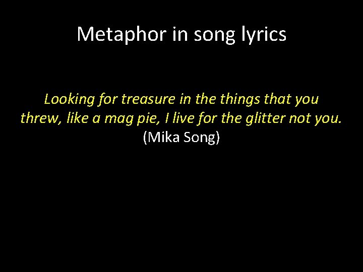 Metaphor in song lyrics Looking for treasure in the things that you threw, like