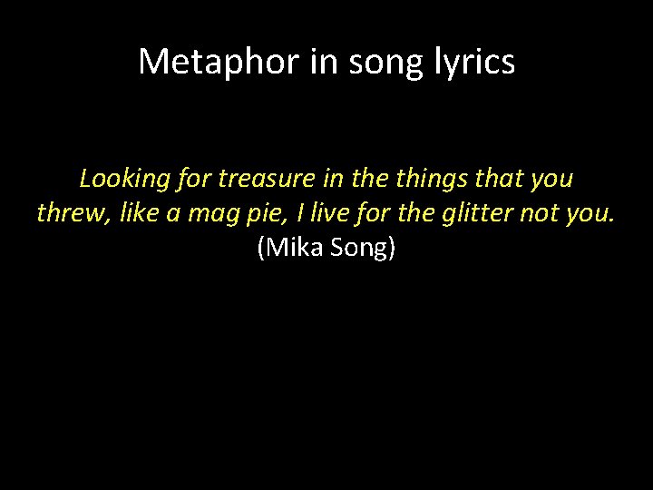 Metaphor in song lyrics Looking for treasure in the things that you threw, like