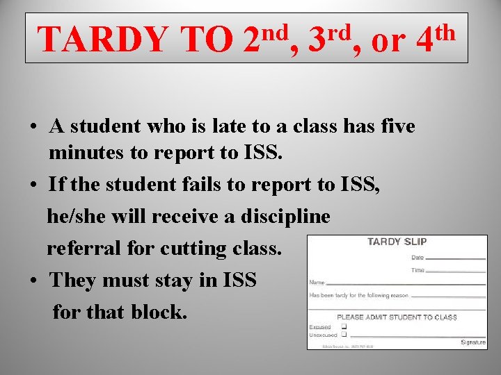 nd rd th TARDY TO 2 , 3 , or 4 • A student nd rd th TARDY TO 2 , 3 , or 4 • A student