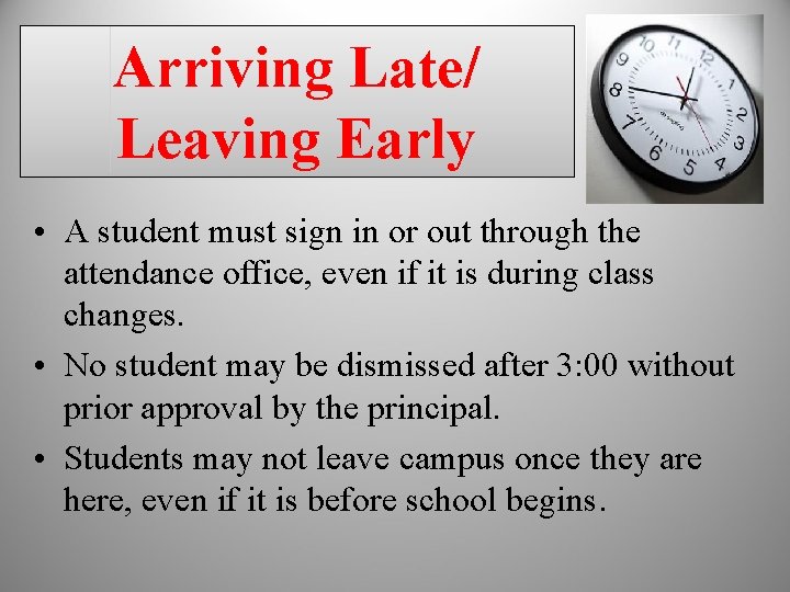 Arriving Late/ Leaving Early • A student must sign in or out through the Arriving Late/ Leaving Early • A student must sign in or out through the