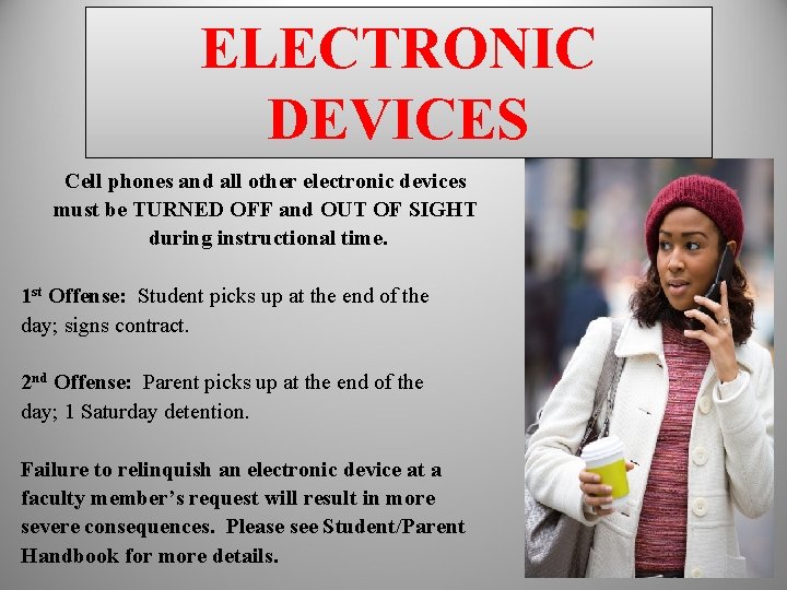 ELECTRONIC DEVICES Cell phones and all other electronic devices must be TURNED OFF and ELECTRONIC DEVICES Cell phones and all other electronic devices must be TURNED OFF and