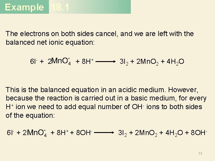 Example 18. 1 The electrons on both sides cancel, and we are left with