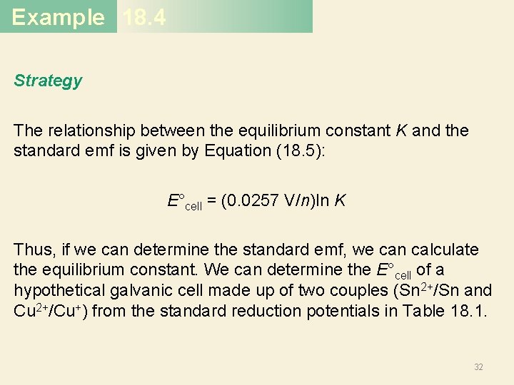 Example 18. 4 Strategy The relationship between the equilibrium constant K and the standard
