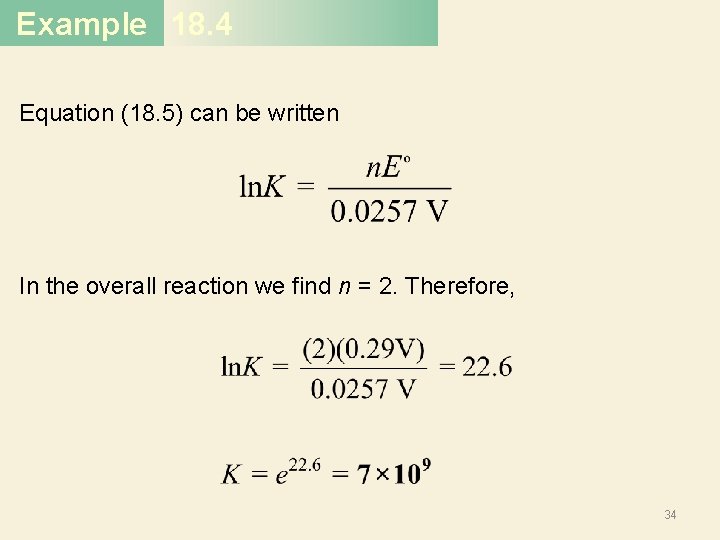 Example 18. 4 Equation (18. 5) can be written In the overall reaction we
