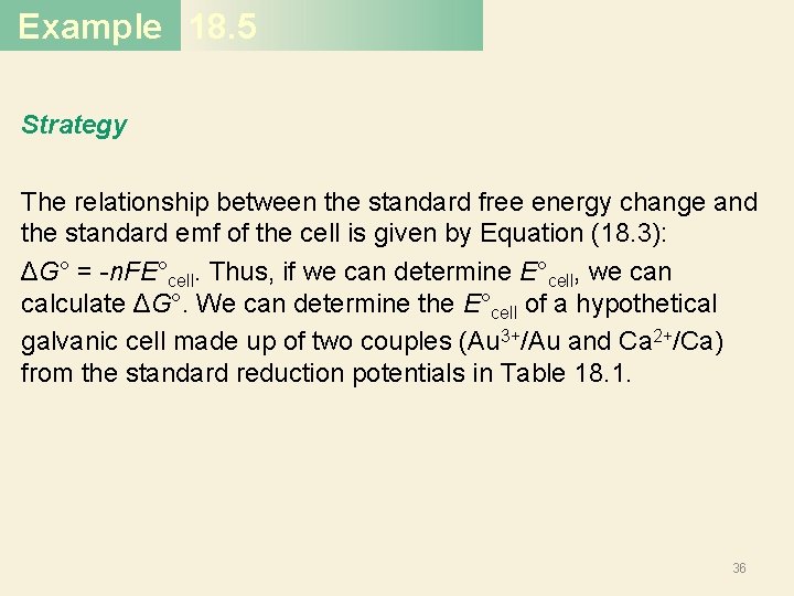 Example 18. 5 Strategy The relationship between the standard free energy change and the