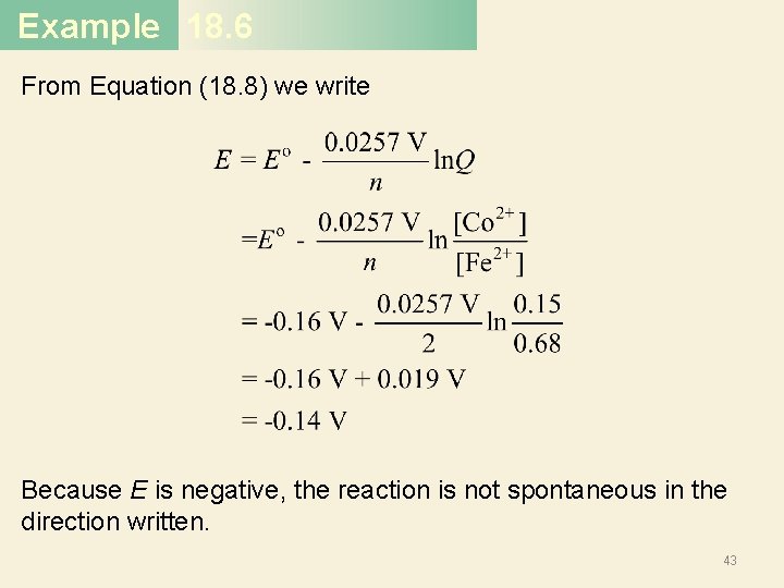 Example 18. 6 From Equation (18. 8) we write Because E is negative, the