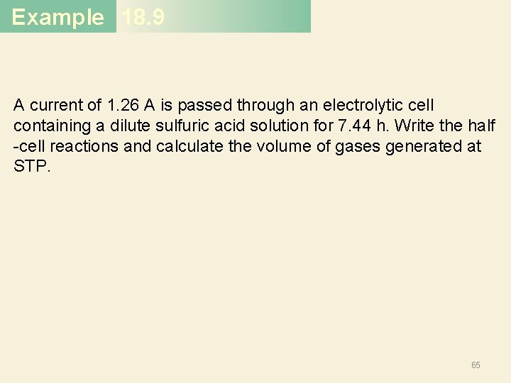 Example 18. 9 A current of 1. 26 A is passed through an electrolytic