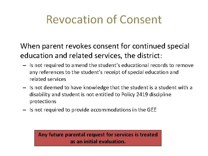 Revocation of Consent When parent revokes consent for continued special education and related services,