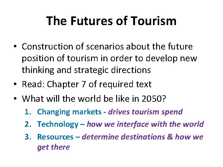 The Futures of Tourism • Construction of scenarios about the future position of tourism