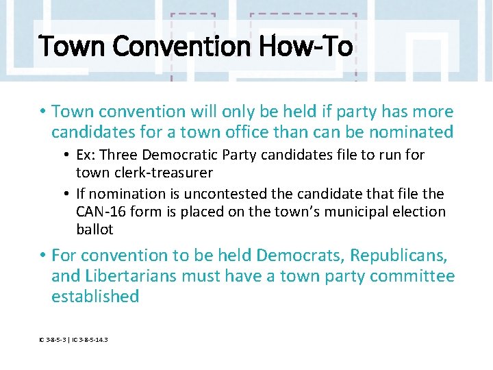 Town Convention How-To • Town convention will only be held if party has more