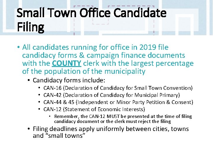 Small Town Office Candidate Filing • All candidates running for office in 2019 file