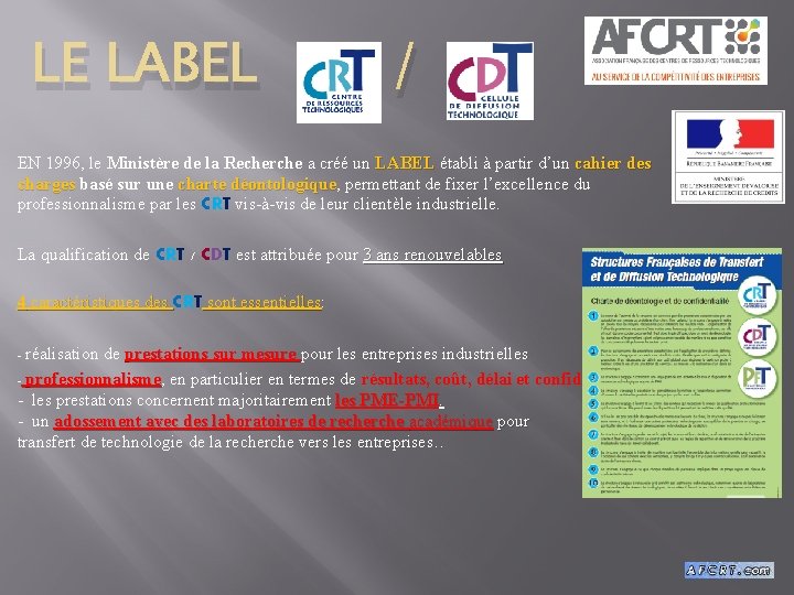 LE LABEL / EN 1996, le Ministère de la Recherche a créé un LABEL LE LABEL / EN 1996, le Ministère de la Recherche a créé un LABEL