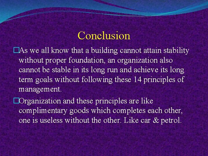 Conclusion �As we all know that a building cannot attain stability without proper foundation,