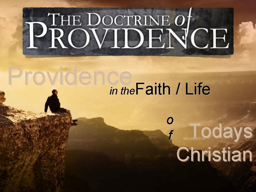 Providence in the. Faith / Life o f Todays Christian 