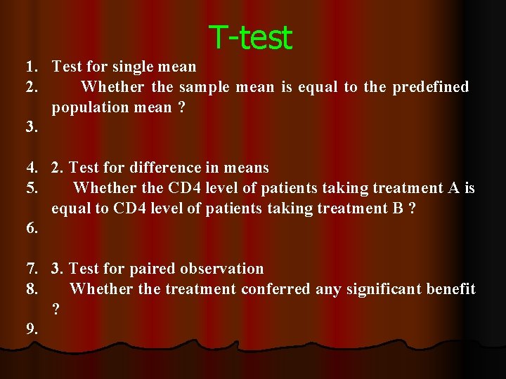 T-test 1. Test for single mean 2. Whether the sample mean is equal to T-test 1. Test for single mean 2. Whether the sample mean is equal to