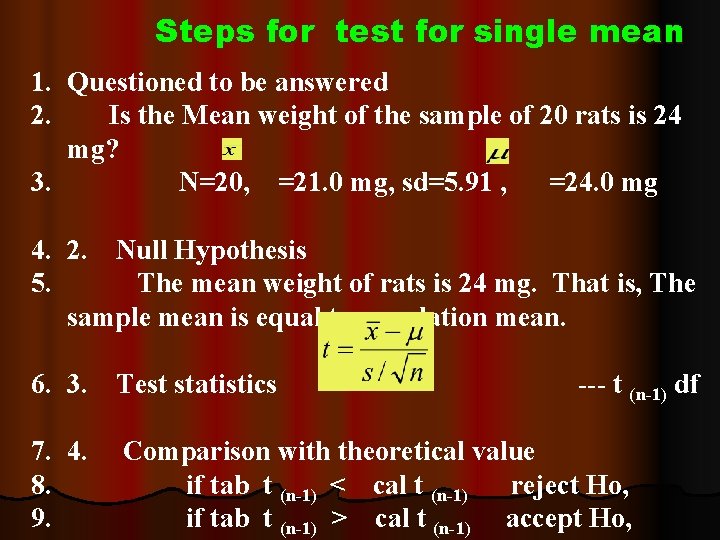 Steps for test for single mean 1. Questioned to be answered 2. Is the Steps for test for single mean 1. Questioned to be answered 2. Is the