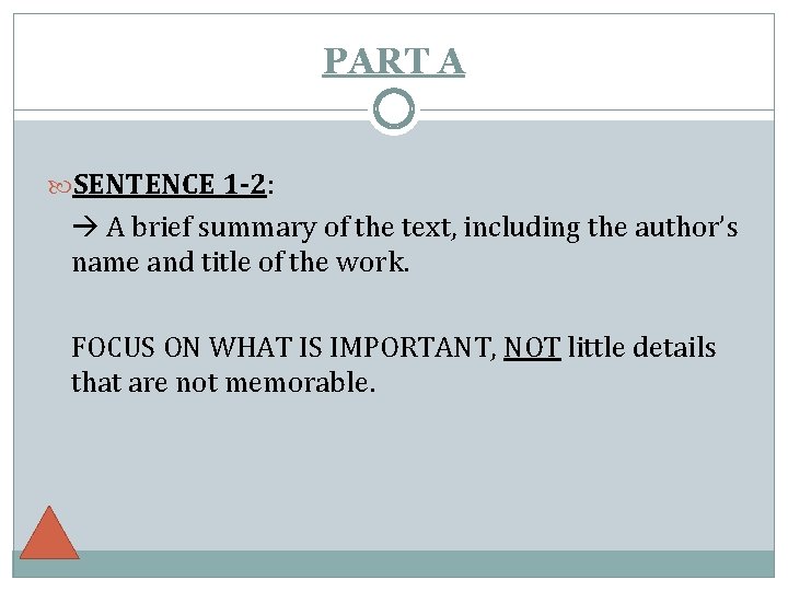 PART A SENTENCE 1 -2: A brief summary of the text, including the author’s
